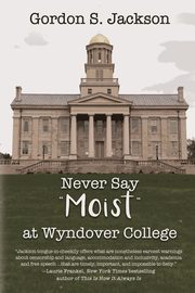 Never Say Moist at Wyndover College, Jackson Gordon S.